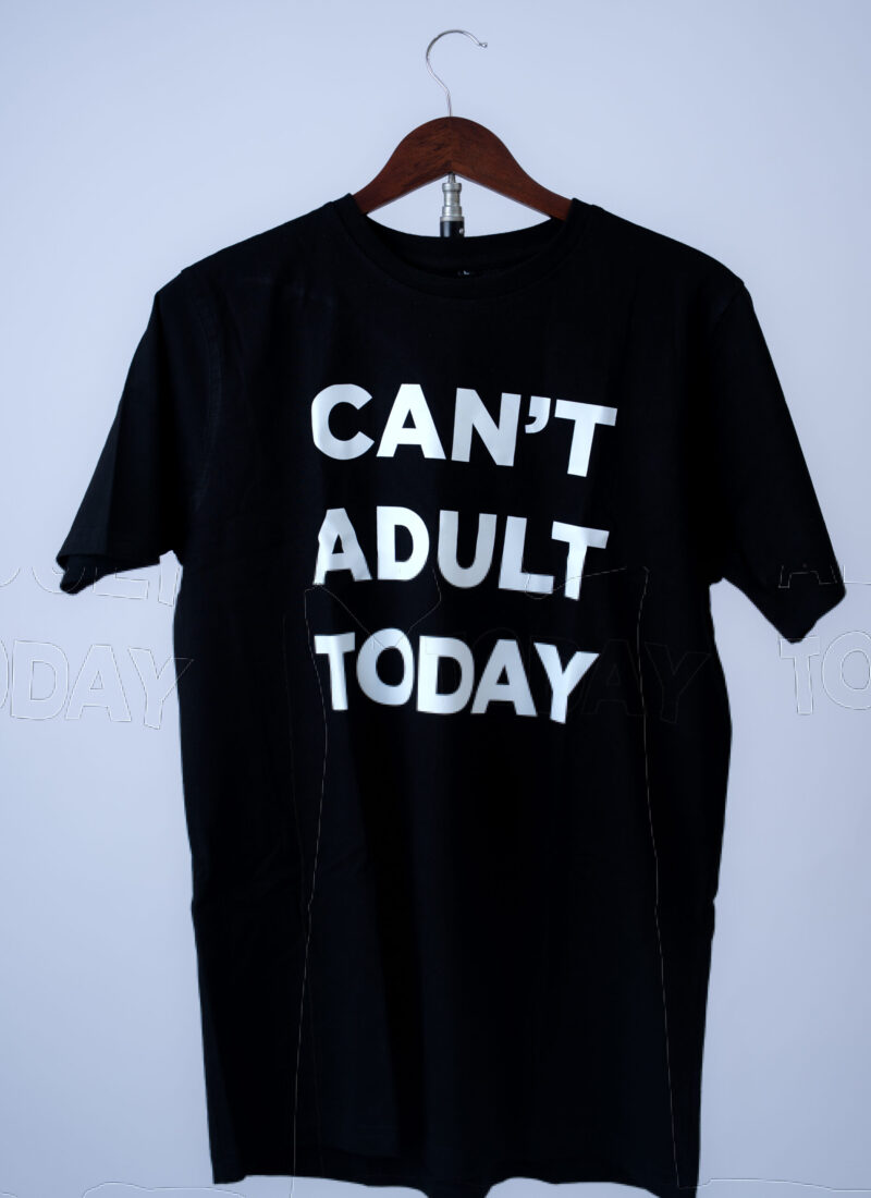 Can’t adult today Regular T-shirt