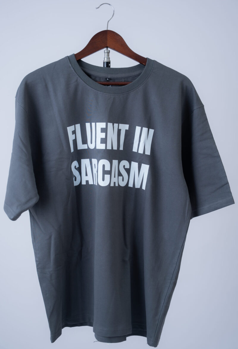 Fluent Sarcasm Oversized T-Shirt